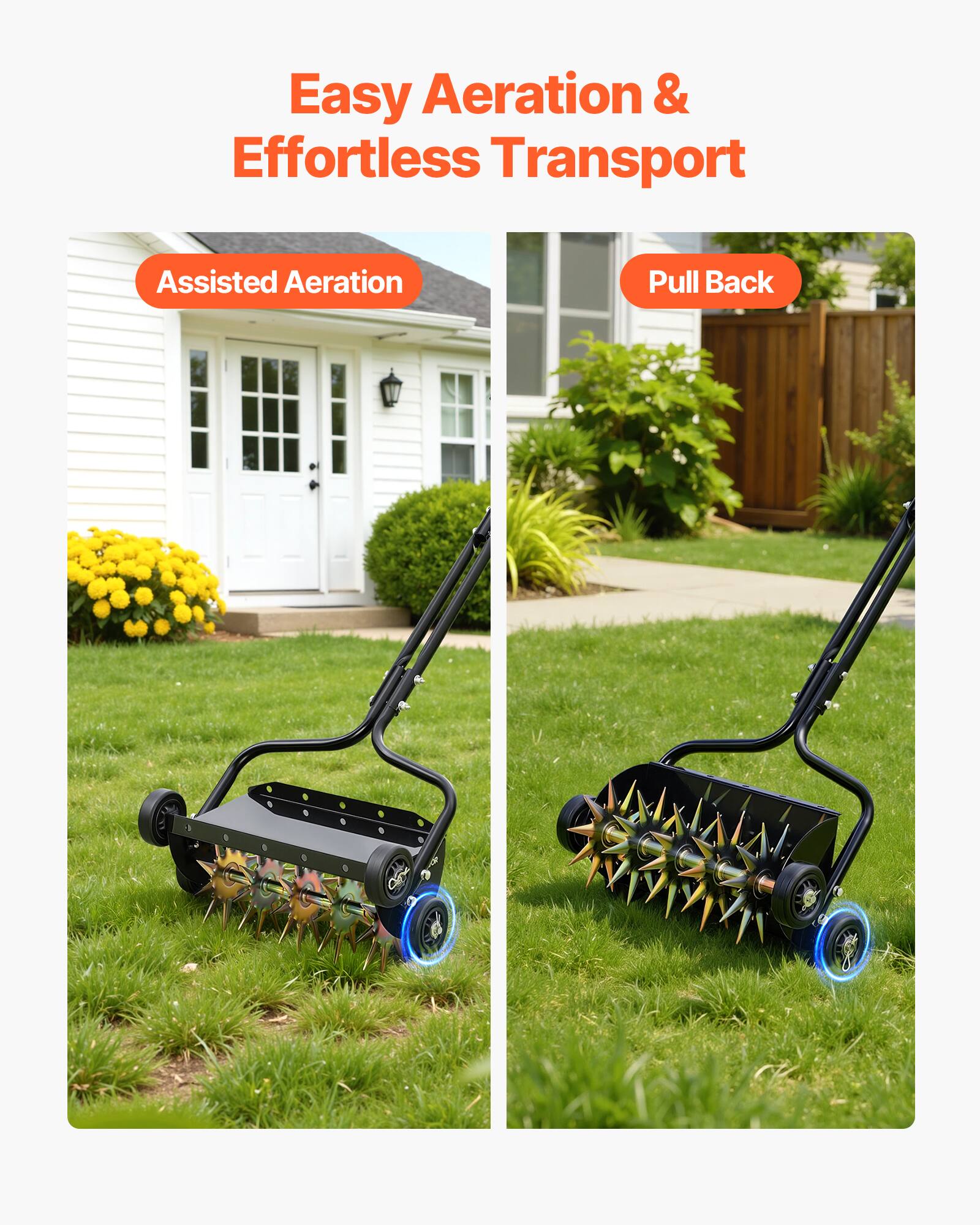 Easy Aeration & Effortless Transport  
Assisted Aeration  
Pull Back