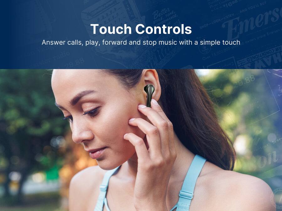 Touch Controls  
Answer calls, play, forward and stop music with a simple touch