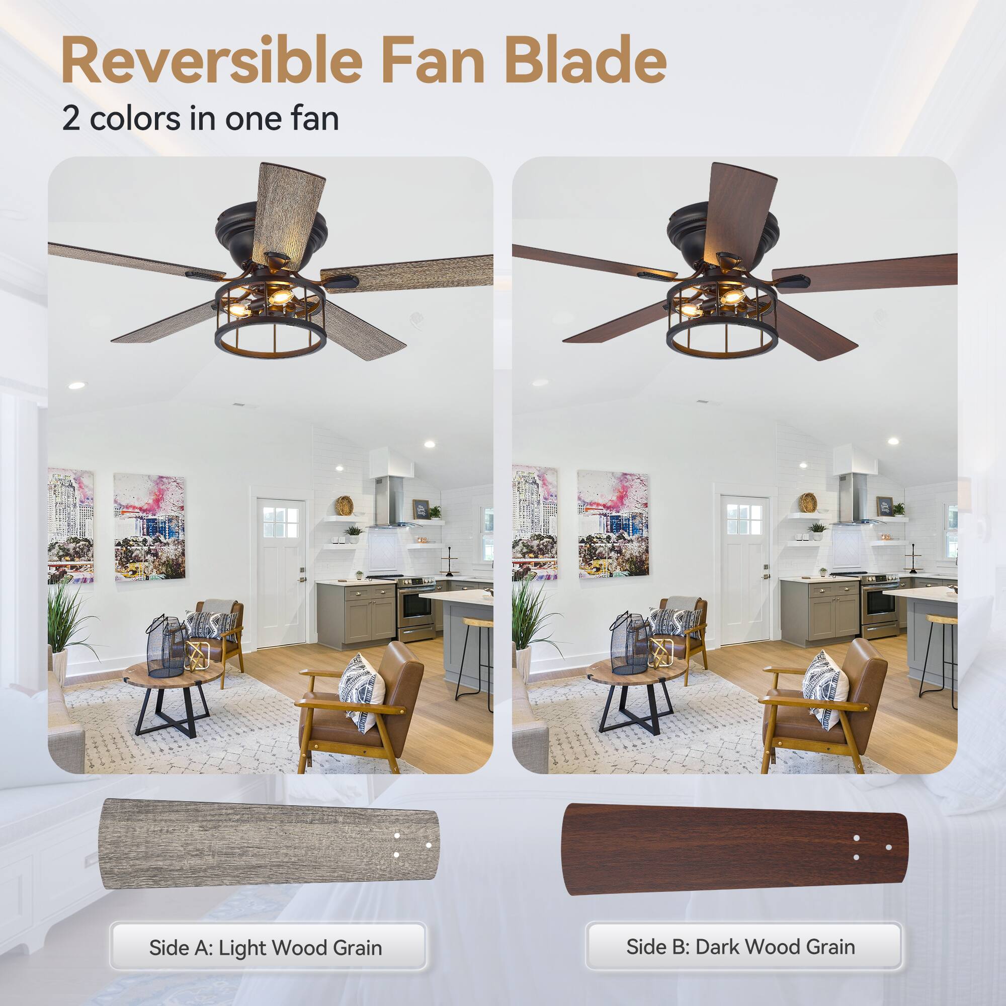 Reversible Fan Blade
2 colors in one fan
Side A: Light Wood Grain
Side B: Dark Wood Grain