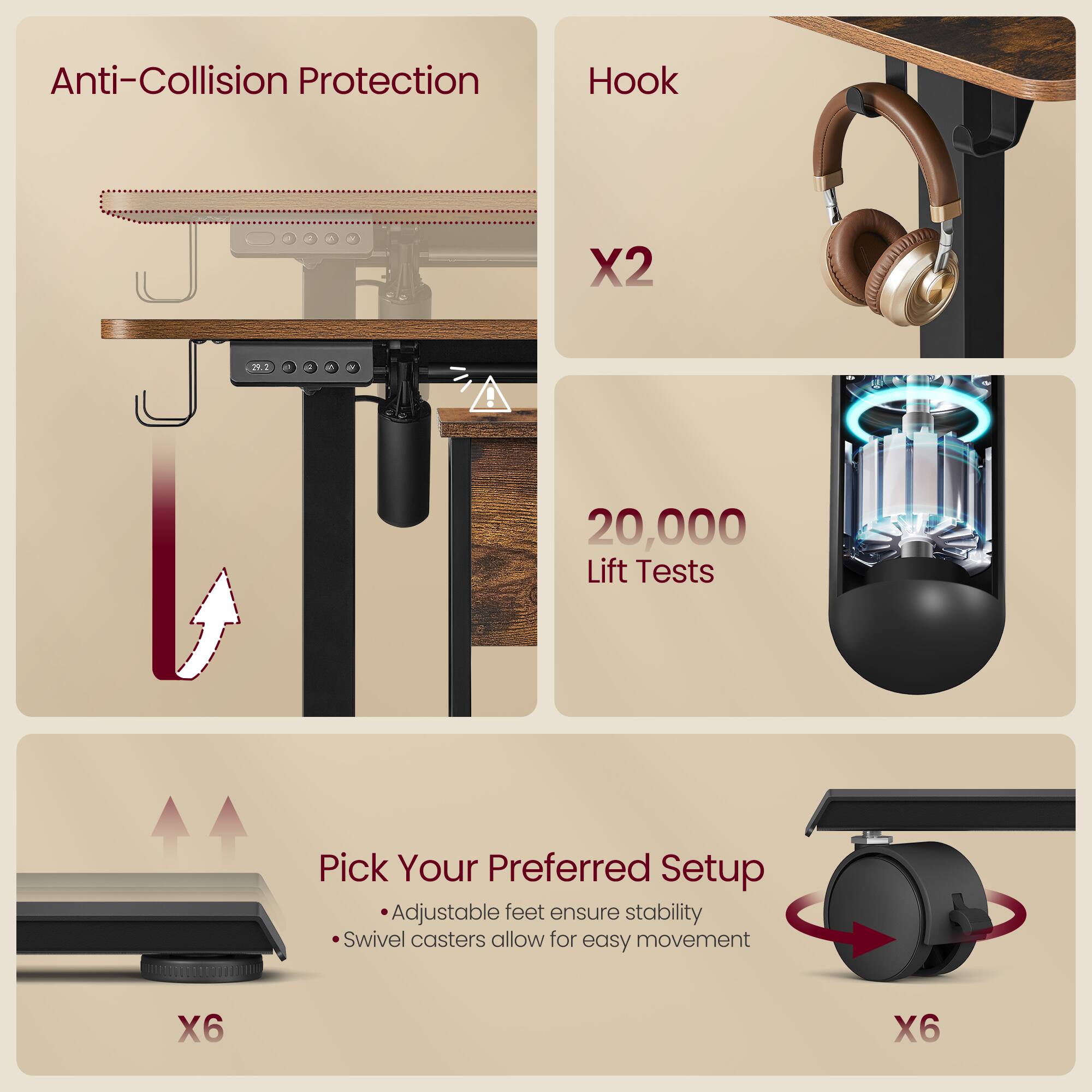 Anti-Collision Protection  
Hook X2  
20,000 Lift Tests  
Pick Your Preferred Setup  
Adjustable feet ensure stability  
Swivel casters allow for easy movement  
X6