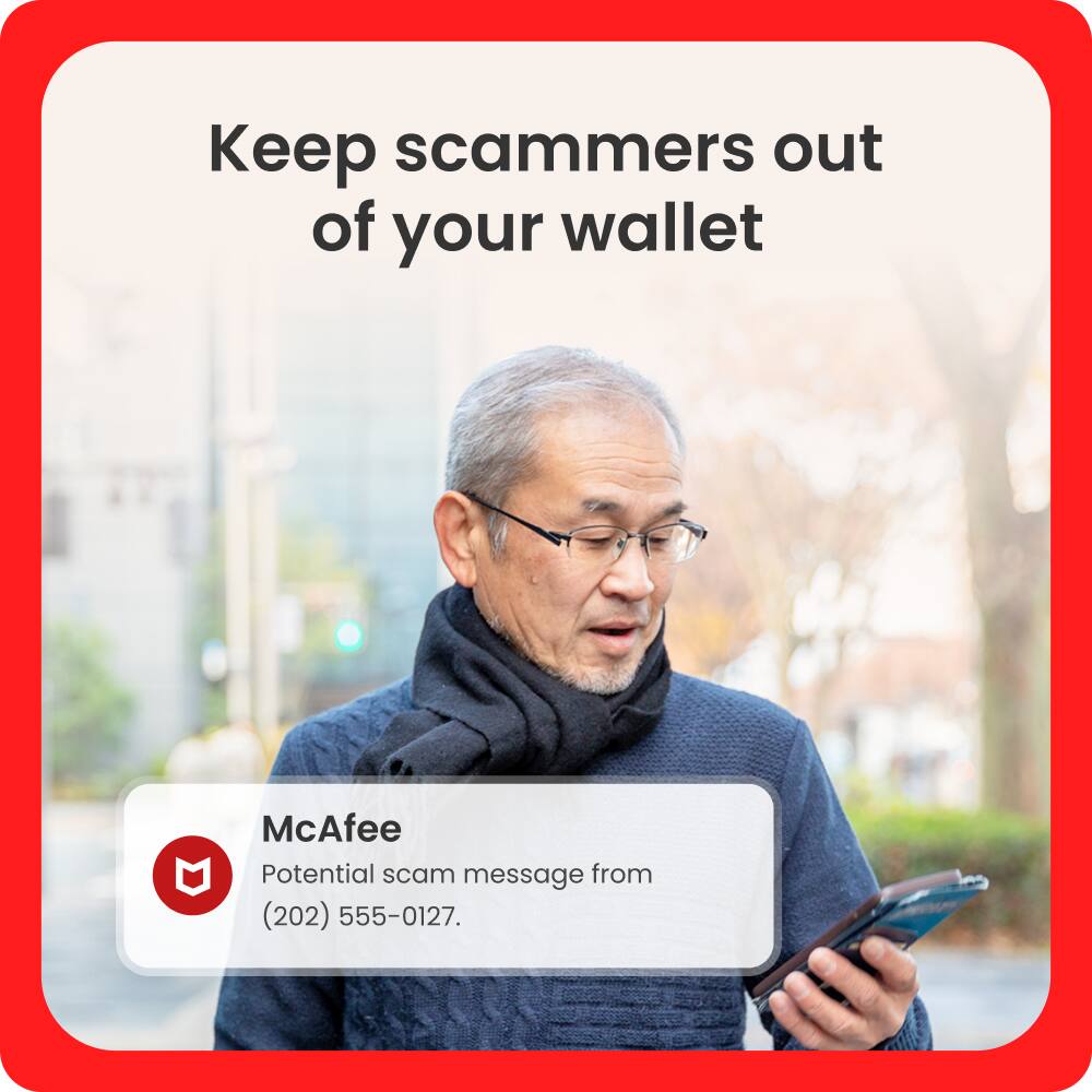 Keep scammers out of your wallet  
McAfee  
Potential scam message from (202) 555-0127
