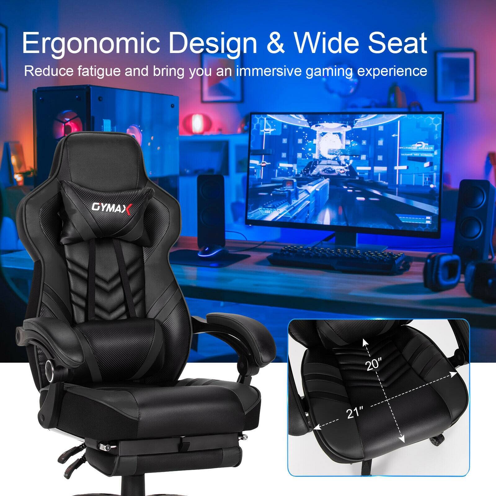 Ergonomic Design & Wide Seat  
Reduce fatigue and bring you an immersive gaming experience  

GYMAX  
20"  
21"