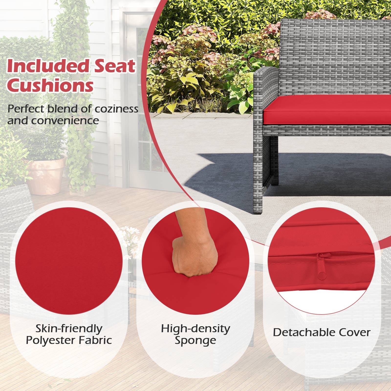 Included Seat Cushions  
Perfect blend of coziness and convenience  

- Skin-friendly Polyester Fabric  
- High-density Sponge  
- Detachable Cover