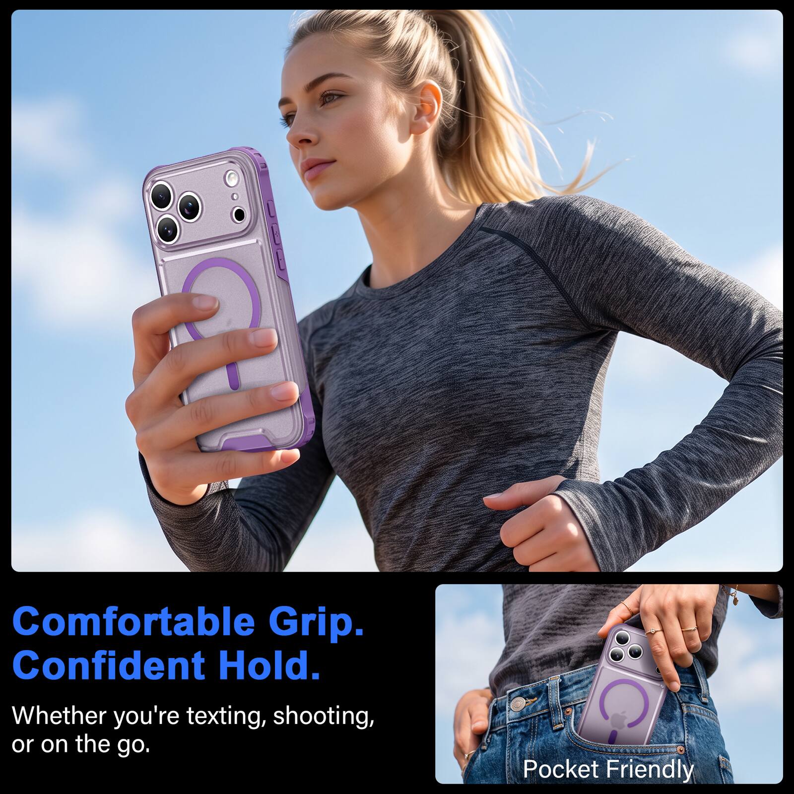 Comfortable Grip.  
Confident Hold.  
Whether you're texting, shooting, or on the go.  

Pocket Friendly