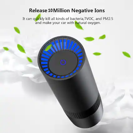 Release 10 Million Negative Ions
It can quickly kill all kinds of bacteria, TVOC, and PM2.5 and make your car with natural oxygen.