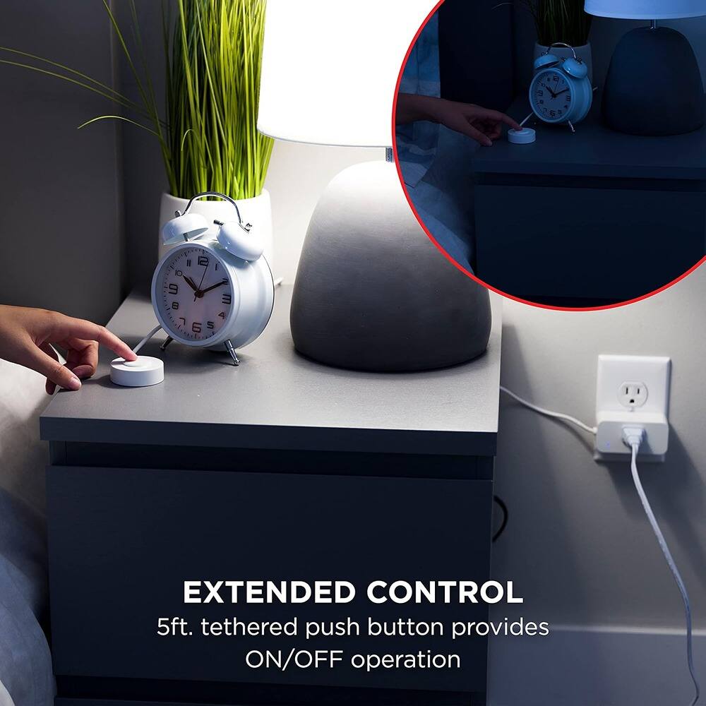 EXTENDED CONTROL  
5ft. tethered push button provides ON/OFF operation