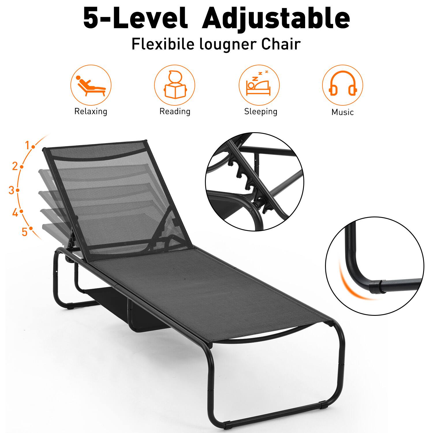 5-Level Adjustable Flexible lounger Chair
Relaxing
Reading
Sleeping
Music
1. 2. 3. 4. 5.