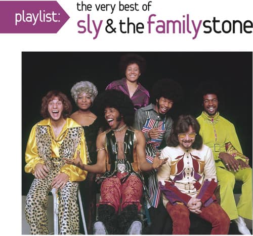 playlist:  
the very best of  
sly & the family stone