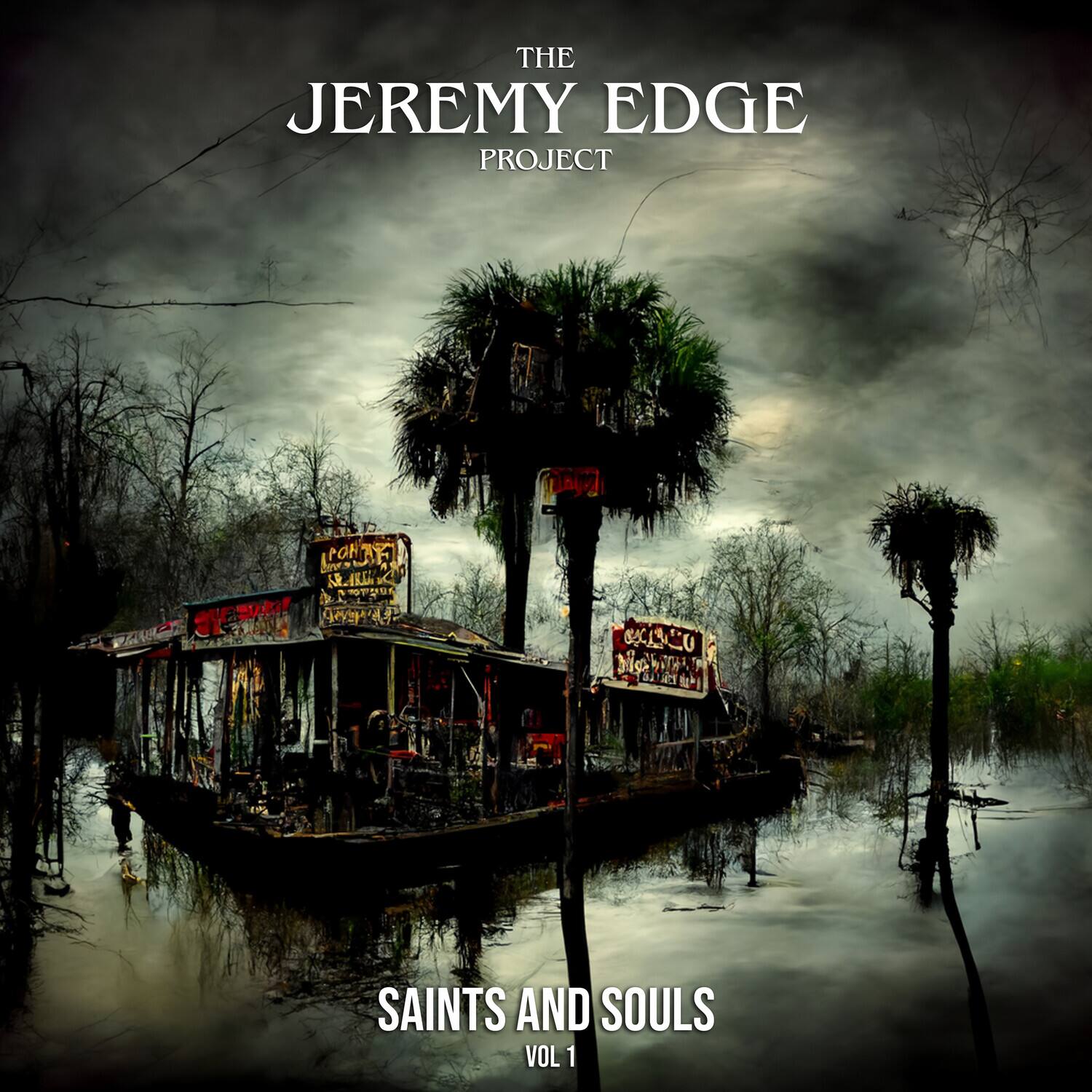 Jeremy Edge Project - Saints And SOULD, Vol. 1 - VINYL LP