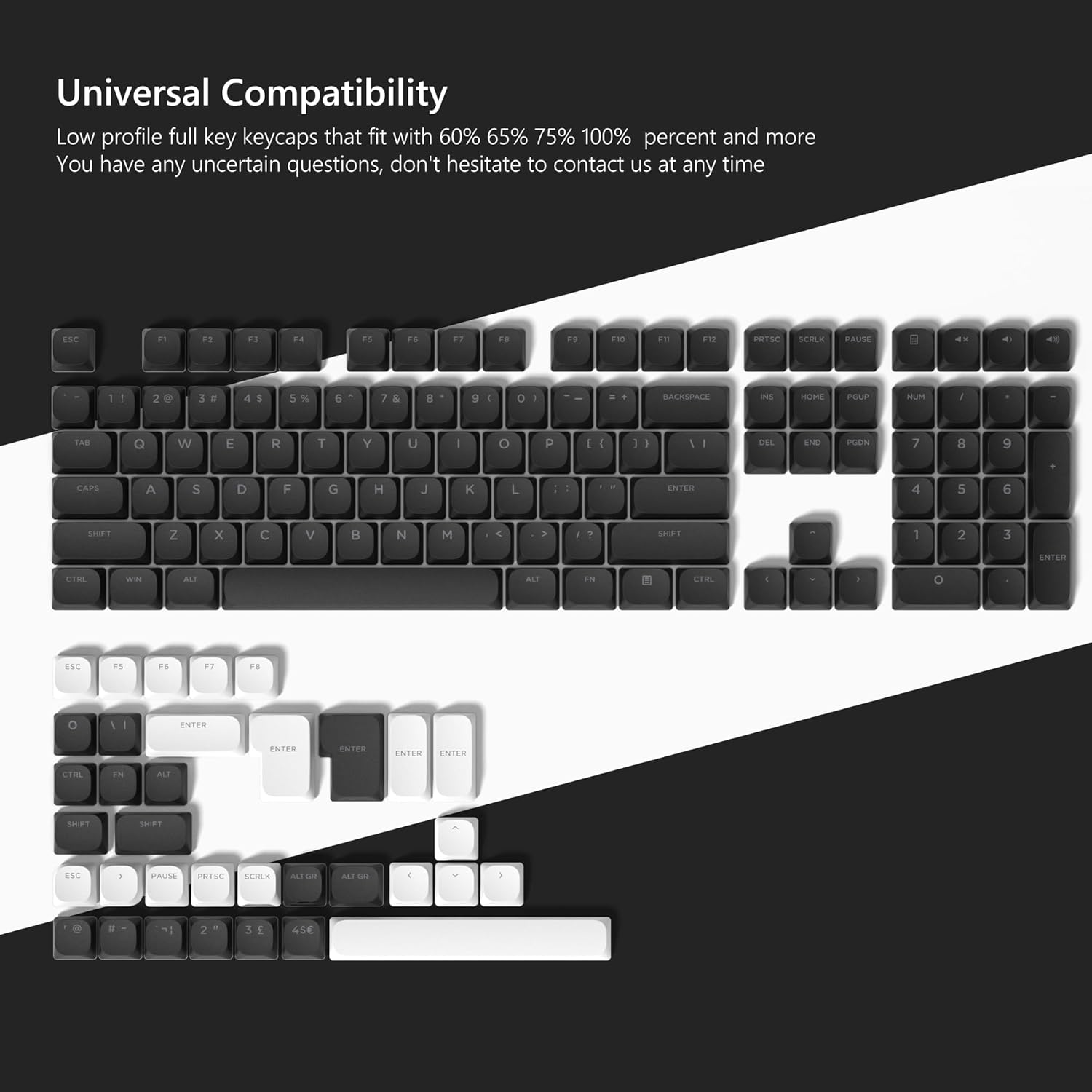 Universal Compatibility

Low profile full key keycaps that fit with 60% 65% 75% 100% percent and more

You have any uncertain questions, don't hesitate to contact us at any time