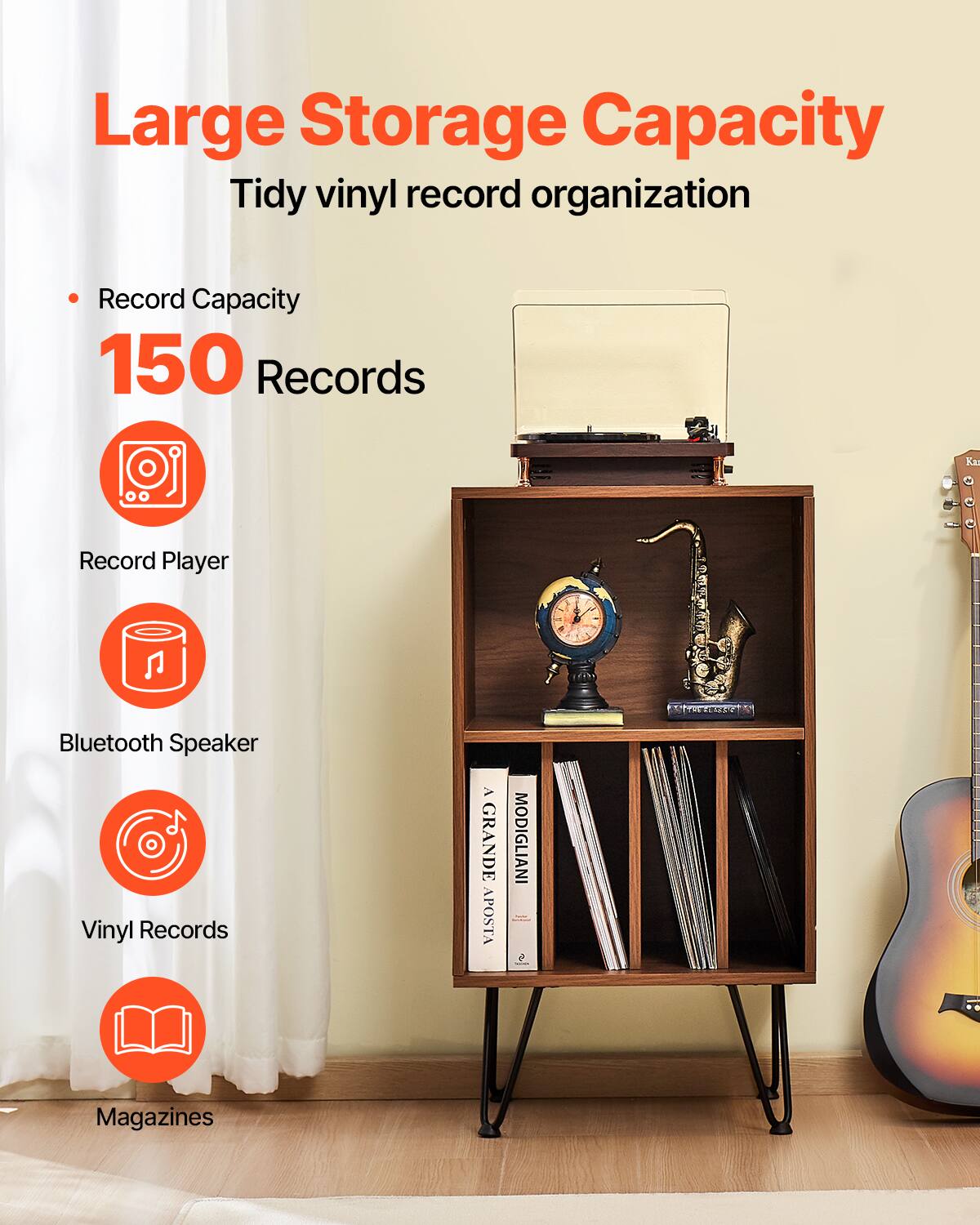 Large Storage Capacity  
Tidy vinyl record organization  

- Record Capacity  
150 Records  

- Record Player  
- Bluetooth Speaker  
- Vinyl Records  
- Magazines  

A GRANDE APOSTA MODIGLIANI