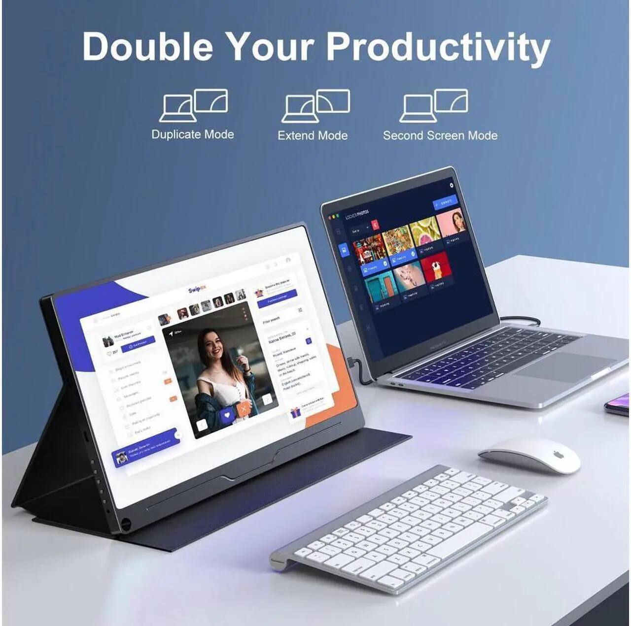 Double Your Productivity

Duplicate Mode  
Extend Mode  
Second Screen Mode