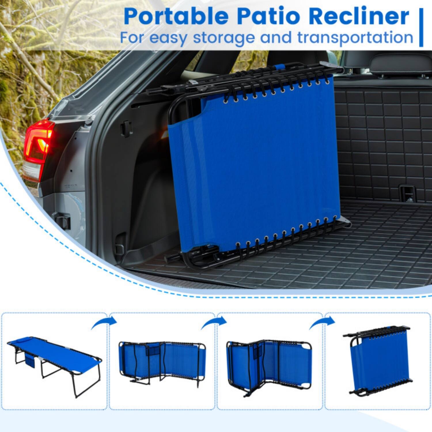 Portable Patio Recliner  
For easy storage and transportation