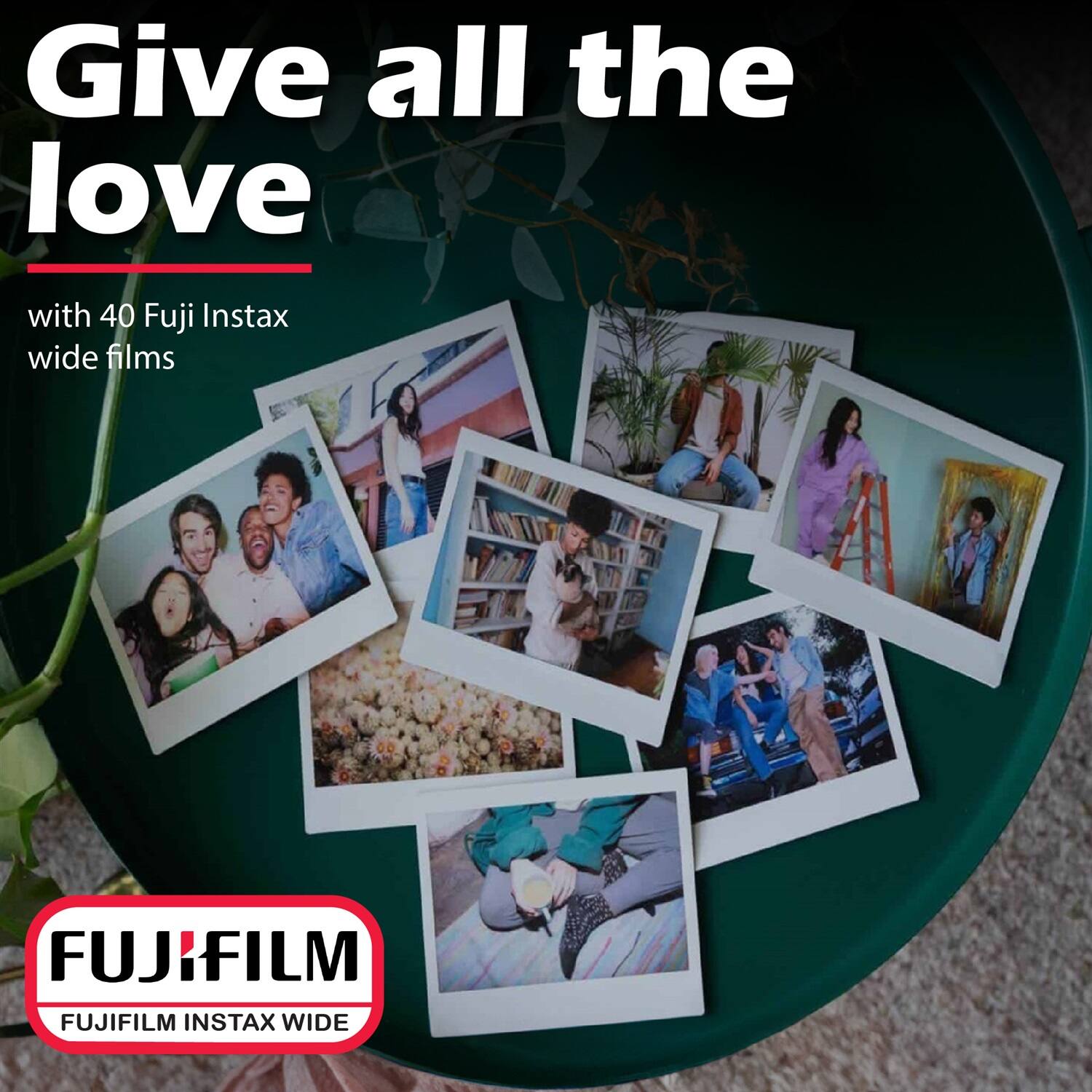 Give all the love  
with 40 Fuji Instax wide films  

FUJIFILM  
FUJIFILM INSTAX WIDE