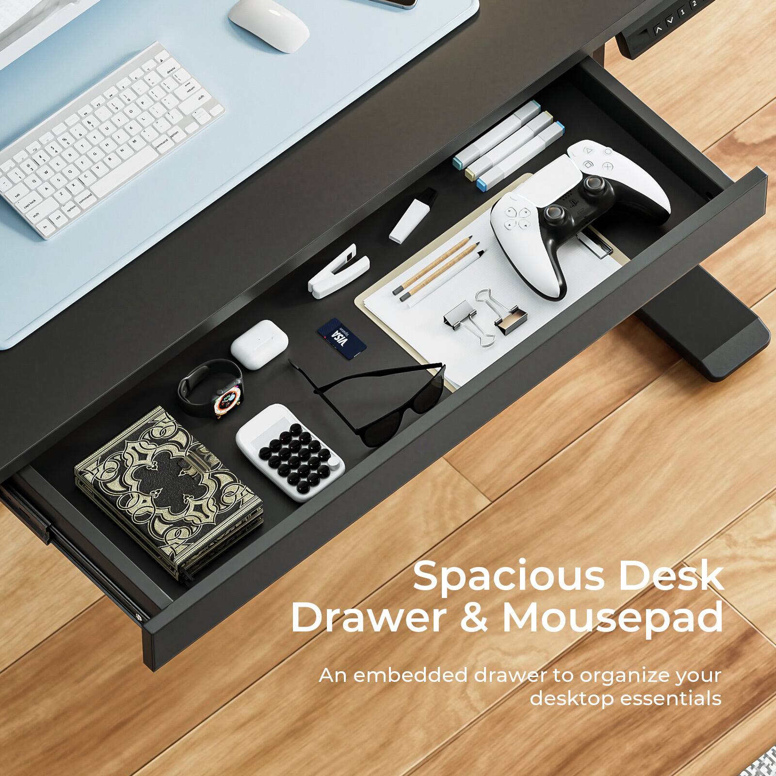Spacious Desk Drawer & Mousepad
An embedded drawer to organize your desktop essentials