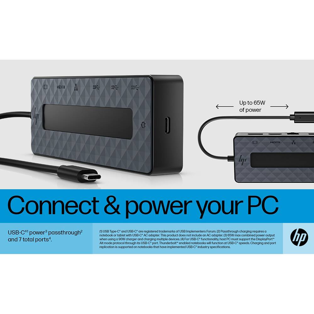 Connect & power your PC

USB-C™ power pass-through and 7 total ports.

Up to 65W of power

(1) USB Type-C™ and USB-C™ are registered trademarks of USB Implementers Forum. (2) Pass-through charging requires a notebook or tablet with USB-C AC adapter. (3) When using a 90W charger and charging multiple devices. (4) For USB-C™ functionality, host PC must support the DisplayPort™ Alt mode protocol through its USB-C™ port. (5) Thunderbolt™ enabled notebooks will function at USB-C™ speeds. Charging and port replication is supported on notebooks that have implemented USB-C™ industry specifications.