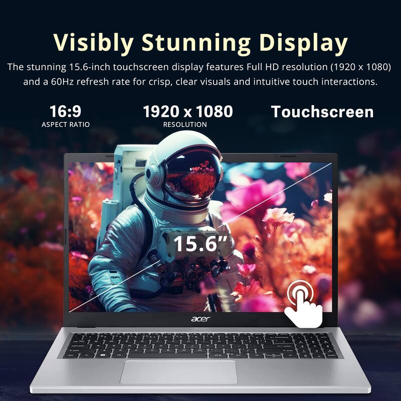 Visibly Stunning Display

The stunning 15.6-inch touchscreen display features Full HD resolution (1920 x 1080) and a 60Hz refresh rate for crisp, clear visuals and intuitive touch interactions.

16:9 ASPECT RATIO

1920 x 1080 RESOLUTION

Touchscreen