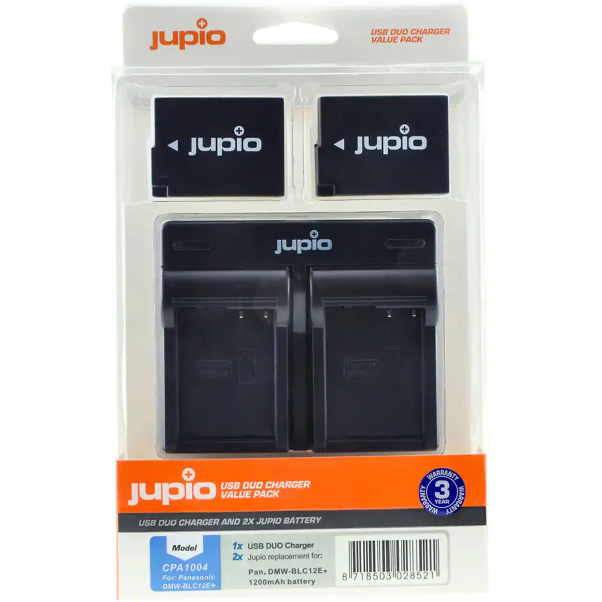 jupio  
USB DUO CHARGER VALUE PACK  
jupio  
jupio  
WARRANTY USB DUO CHARGER 3 YEAR WARRANTY USB DUO CHARGER AND 2X JUPIO BATTERY  
Model: 1x USB DUO Charger  
2x Jupio replacement for: CPA1004 Pan. DMW-BLC12E+  
For: Panasonic  
1200mAh battery DMW-BLC12E+