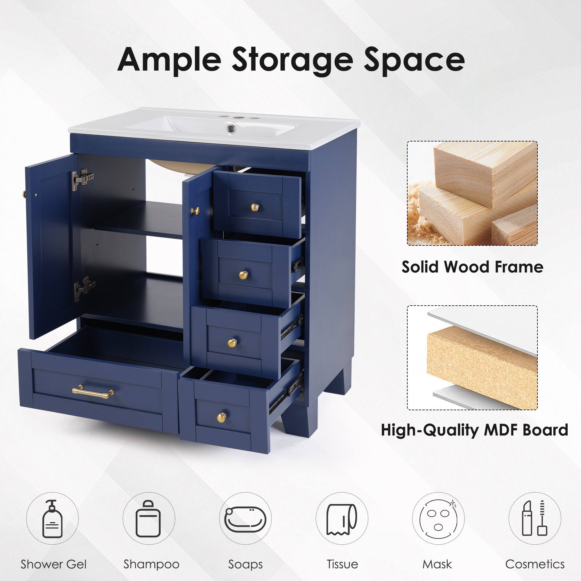 Ample Storage Space

- Solid Wood Frame
- High-Quality MDF Board

Items that can be stored:
- Shower Gel
- Shampoo
- Soaps
- Tissue
- Mask
- Cosmetics