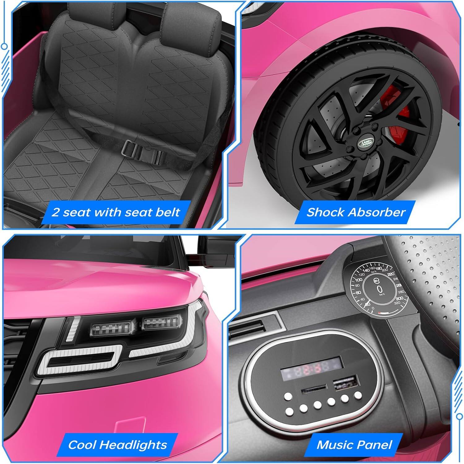 - 2 seat with seat belt
- Shock Absorber
- Cool Headlights
- Music Panel