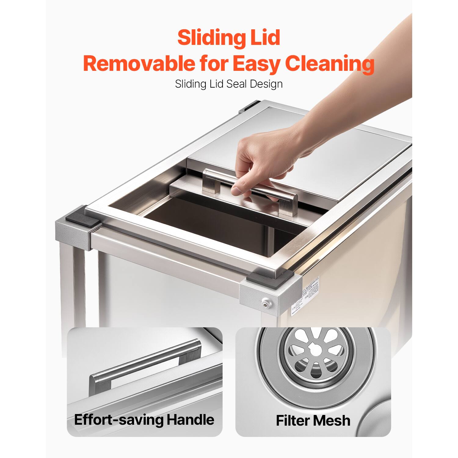 Sliding Lid  
Removable for Easy Cleaning  
Sliding Lid Seal Design  

Effort-saving Handle  
Filter Mesh