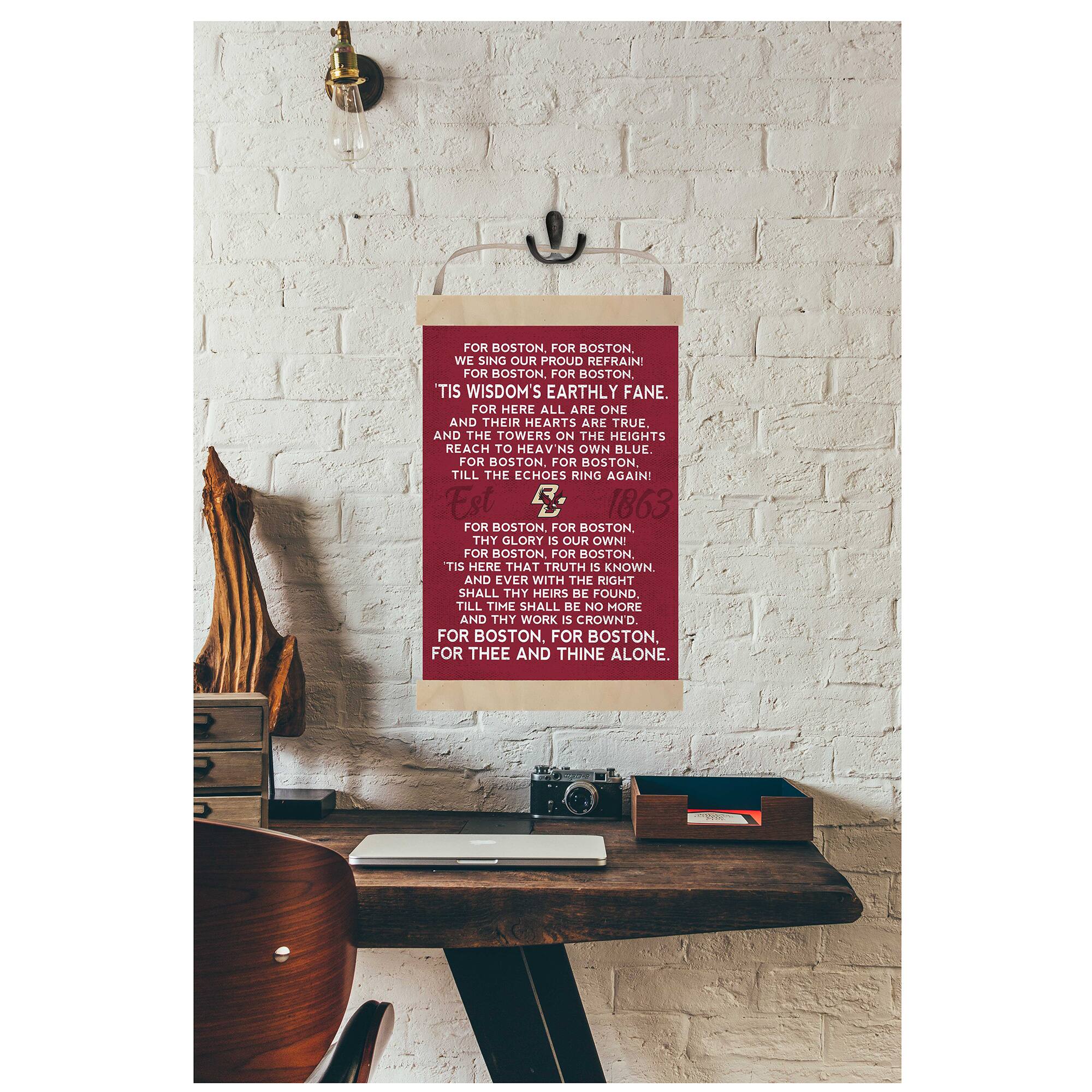 FOR BOSTON, FOR BOSTON. WE SING OUR PROUD REFRAIN!  
FOR BOSTON. FOR BOSTON. TIS WISDOM'S EARTHLY FANE.  
FOR HERE ALL ARE ONE AND THEIR HEARTS ARE TRUE AND THE TOWERS ON THE HEIGHTS REACH TO HEAVEN'S OWN BLUE.  
FOR BOSTON, FOR BOSTON TILL THE ECHOES RING AGAIN!  
Est 1863  
FOR BOSTON. FOR BOSTON. THY GLORY IS OUR OWN!  
FOR BOSTON FOR BOSTON TIS HERE THAT TRUTH IS KNOWN.  
AND EVER WITH THE RIGHT SHALL THY HEIRS BE FOUND TILL TIME SHALL BE NO MORE AND THY WORK IS CROWN'D  
FOR BOSTON, FOR BOSTON. FOR THEE AND THINE ALONE.