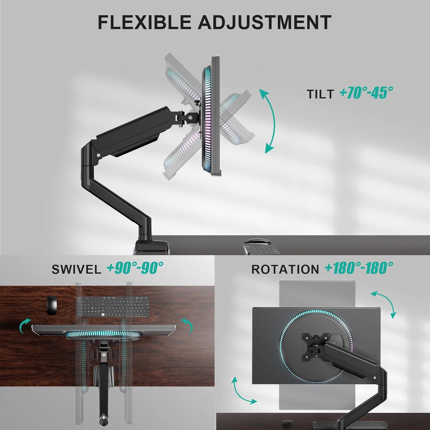 FLEXIBLE ADJUSTMENT  
TILT +70°-45°  
SWIVEL +90°-90°  
ROTATION +180°-180°