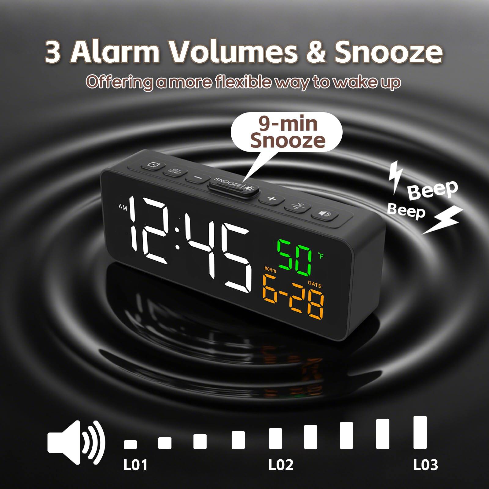 3 Alarm Volumes & Snooze  
Offering a more flexible way to wake up  

9-min Snooze  

Beep Beep  

L01 L02 L03