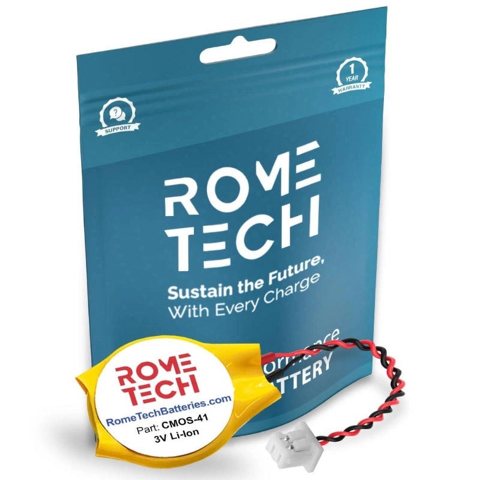 1 YEAR WARRANTY ? SUPPORT ROME TECH

Sustain the Future, With Every Charge

ROME TECH

RomeTechBatteries.com

Part: CMOS-41

3V Li-lon