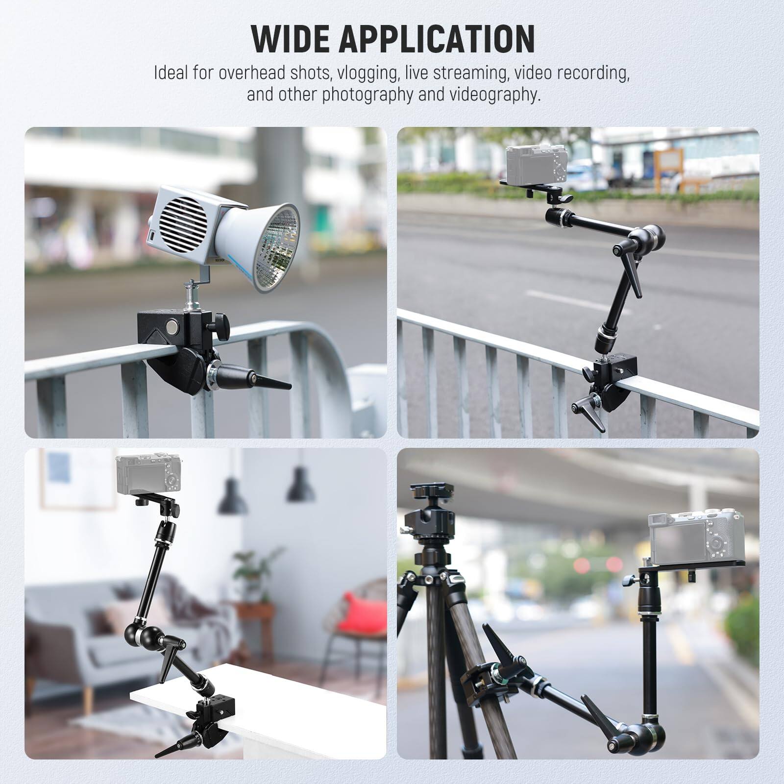 WIDE APPLICATION  
Ideal for overhead shots, vlogging, live streaming, video recording, and other photography and videography.