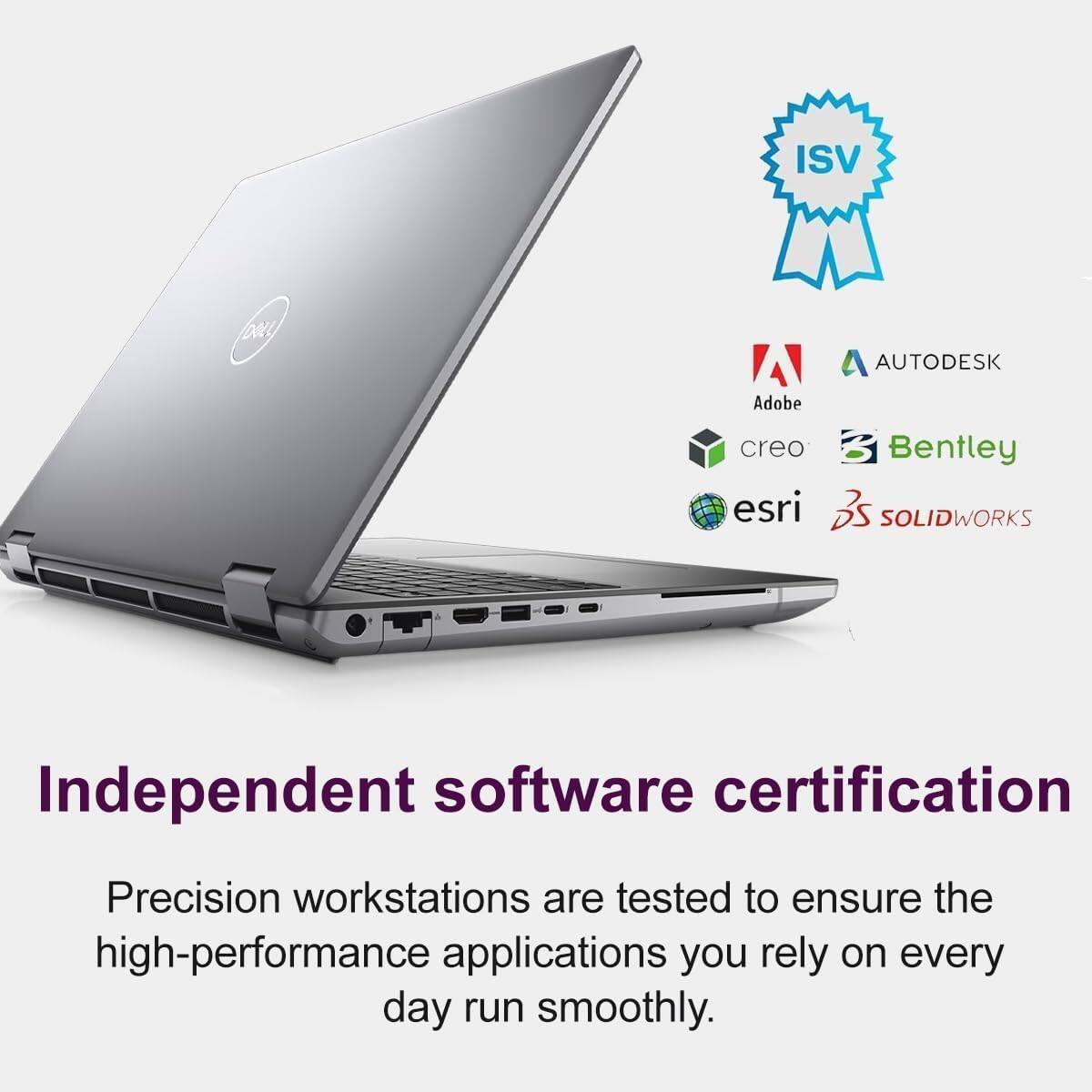 ISV DALL AUTODESK Adobe creo B Bentley esri BS SOLIDWORKS Independent software certification Precision workstations are tested to ensure the high-performance applications you rely on every day run smoothly.