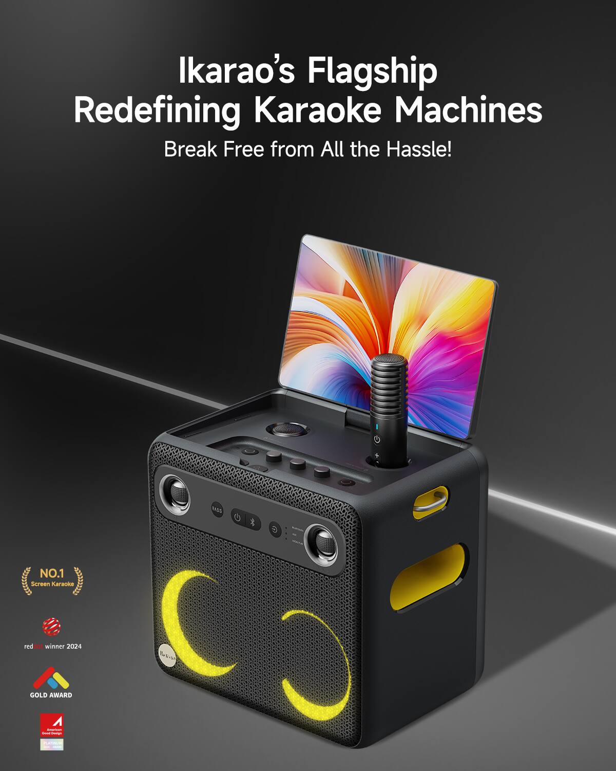Ikarao's Flagship Redefining Karaoke Machines  
Break Free from All the Hassle!  

NO.1 Screen Karaoke  
red dot winner 2024  
GOLD AWARD