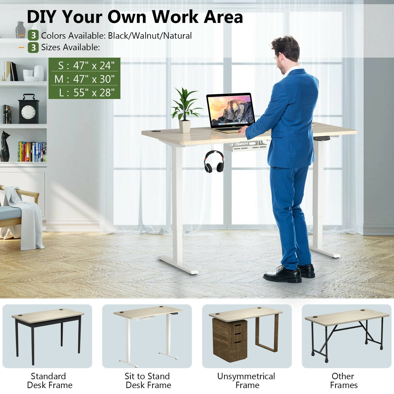 DIY Your Own Work Area

3 Colors Available: Black/Walnut/Natural

3 Sizes Available:
- S: 47" x 24"
- M: 47" x 30"
- L: 55" x 28"

Desk Frame Options:
- Standard Desk Frame
- Sit to Stand Desk Frame
- Unsymmetrical Frame
- Other Frames