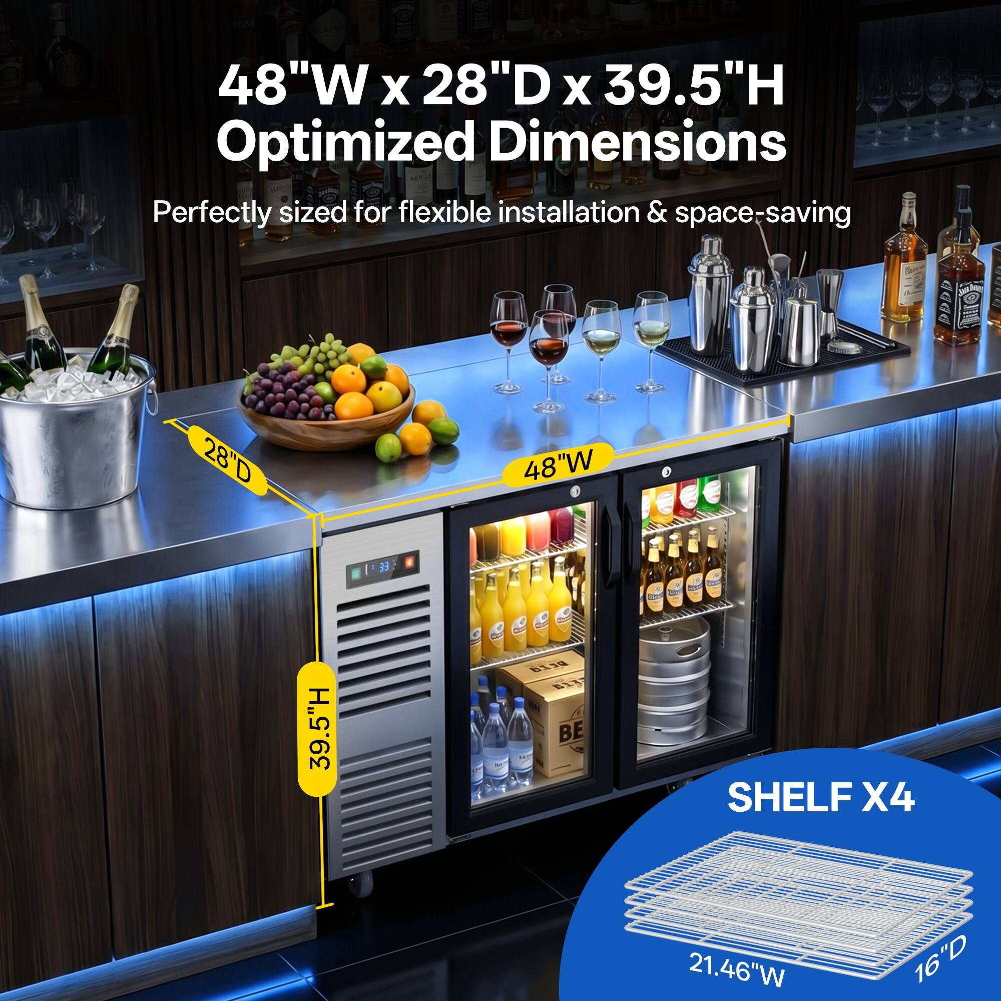 48"W x 28"D x 39.5"H Optimized Dimensions  
Perfectly sized for flexible installation & space-saving  

SHELF X4  
21.46"W x 16"D