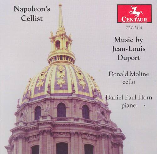 Napoleon's Cellist  
CENTAUR CRC 2414  

Music by Jean-Louis Duport  

Donald Moline cello  
Daniel Paul Horn piano