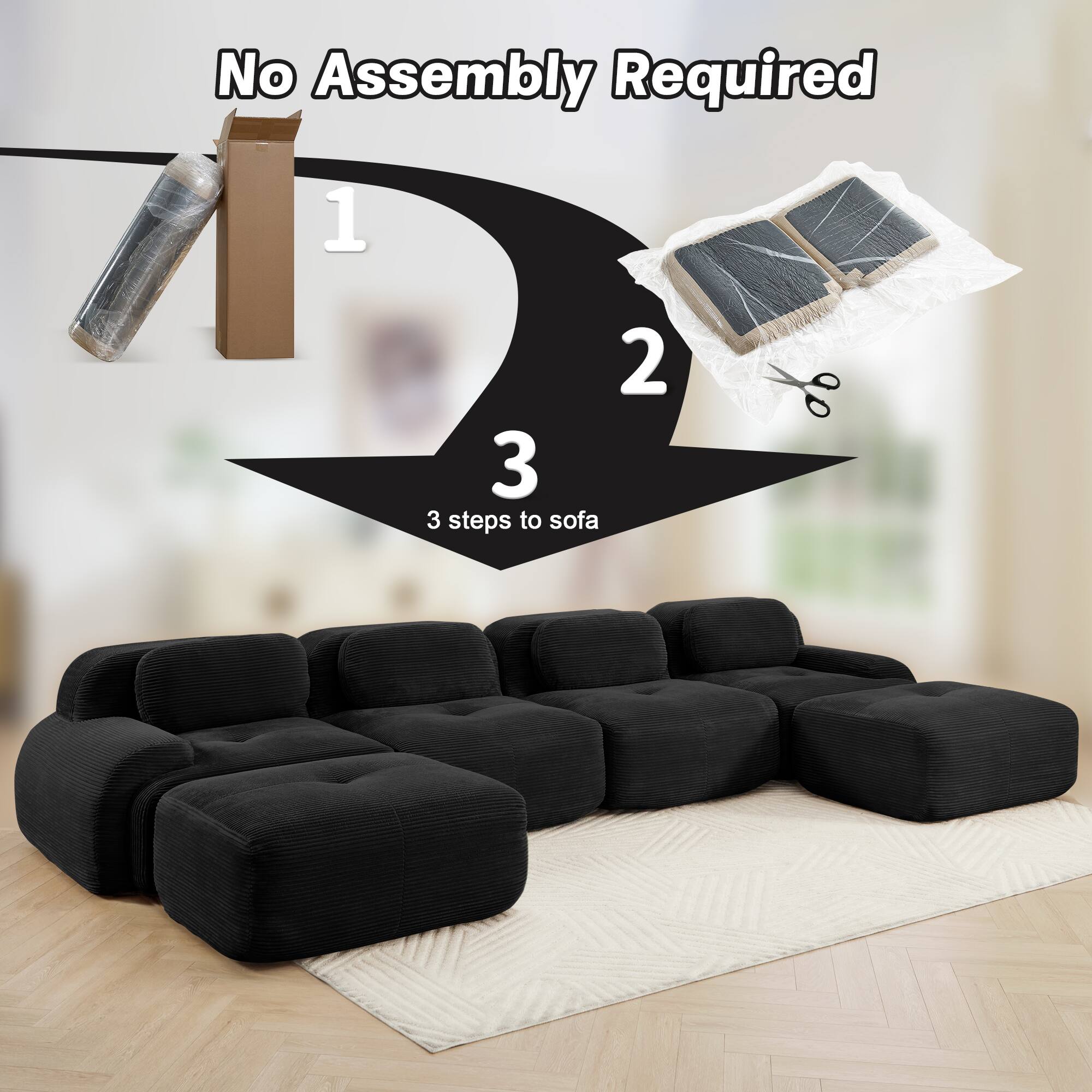 No Assembly Required

1  
2  
3  
3 steps to sofa