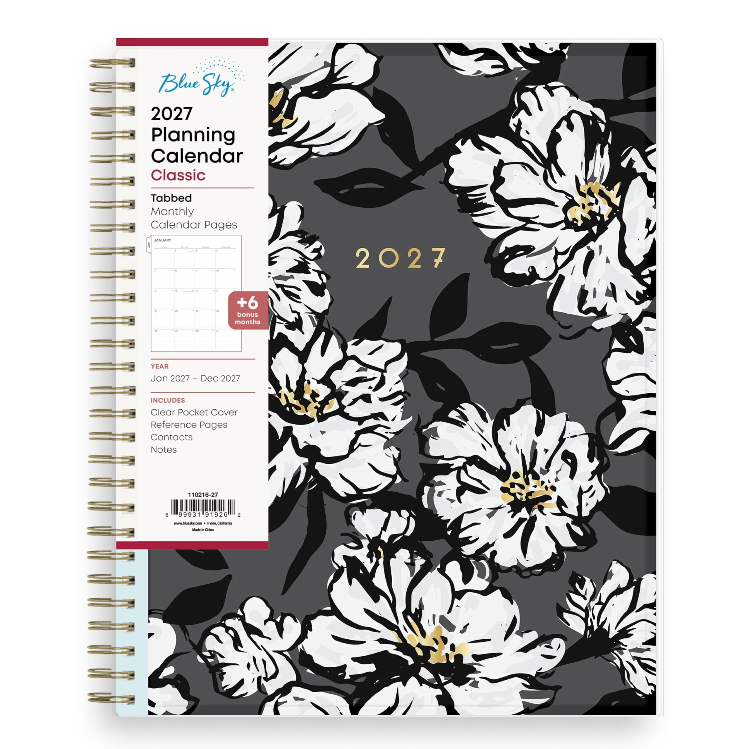 Blue Sky: 2027 Planning Calendar Classic  
Tabbed Monthly Calendar Pages  
2027  
+6 bonus months  
YEAR Jan 2027 - Dec 2027  
INCLUDES Clear Pocket Cover Reference Pages Contacts Notes  
110216-27  
6 99931 91926 1 www.bluesky.com  
Imine, California Made in China