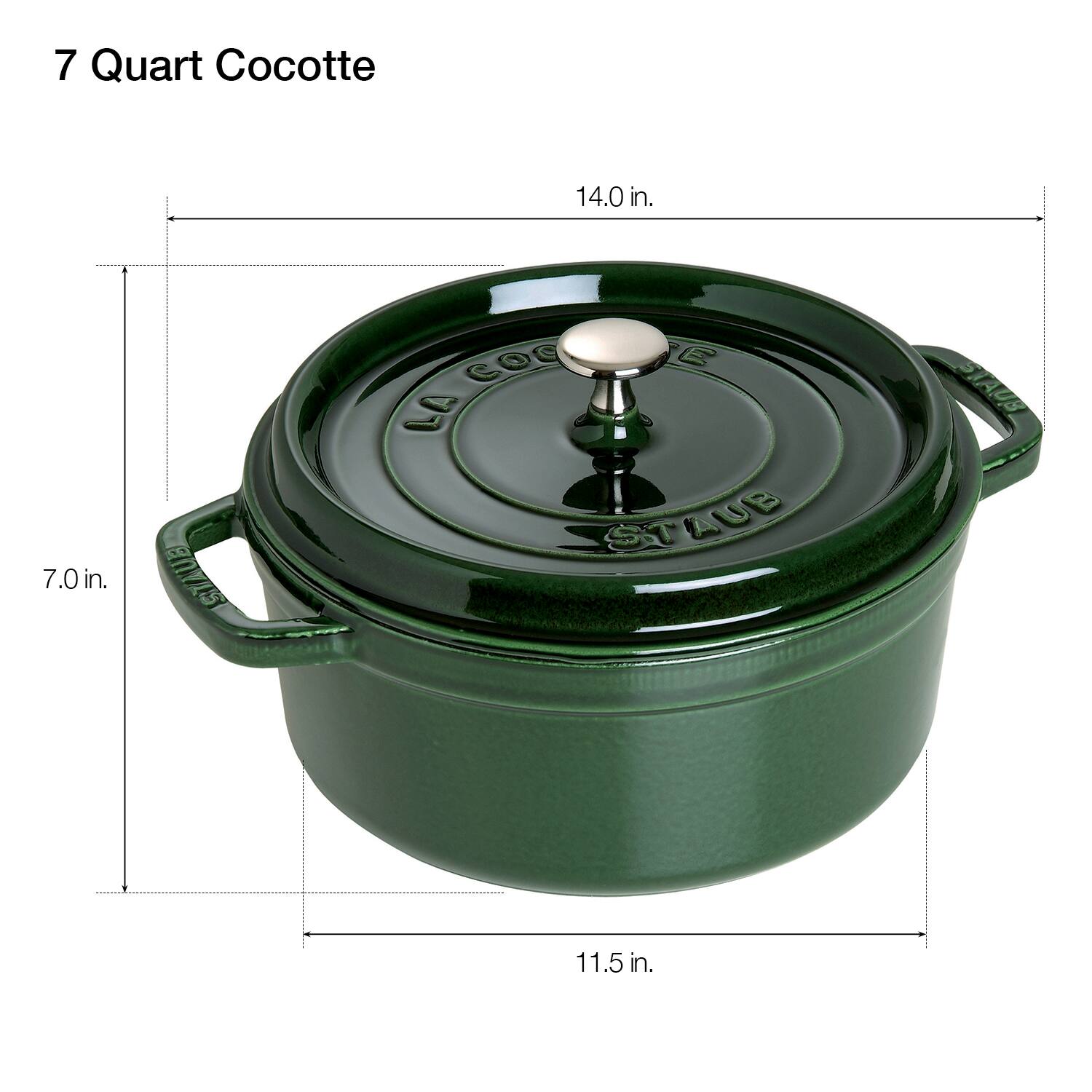 7 Quart Cocotte  
14.0 in.  
7.0 in.  
11.5 in.  
STAUB
