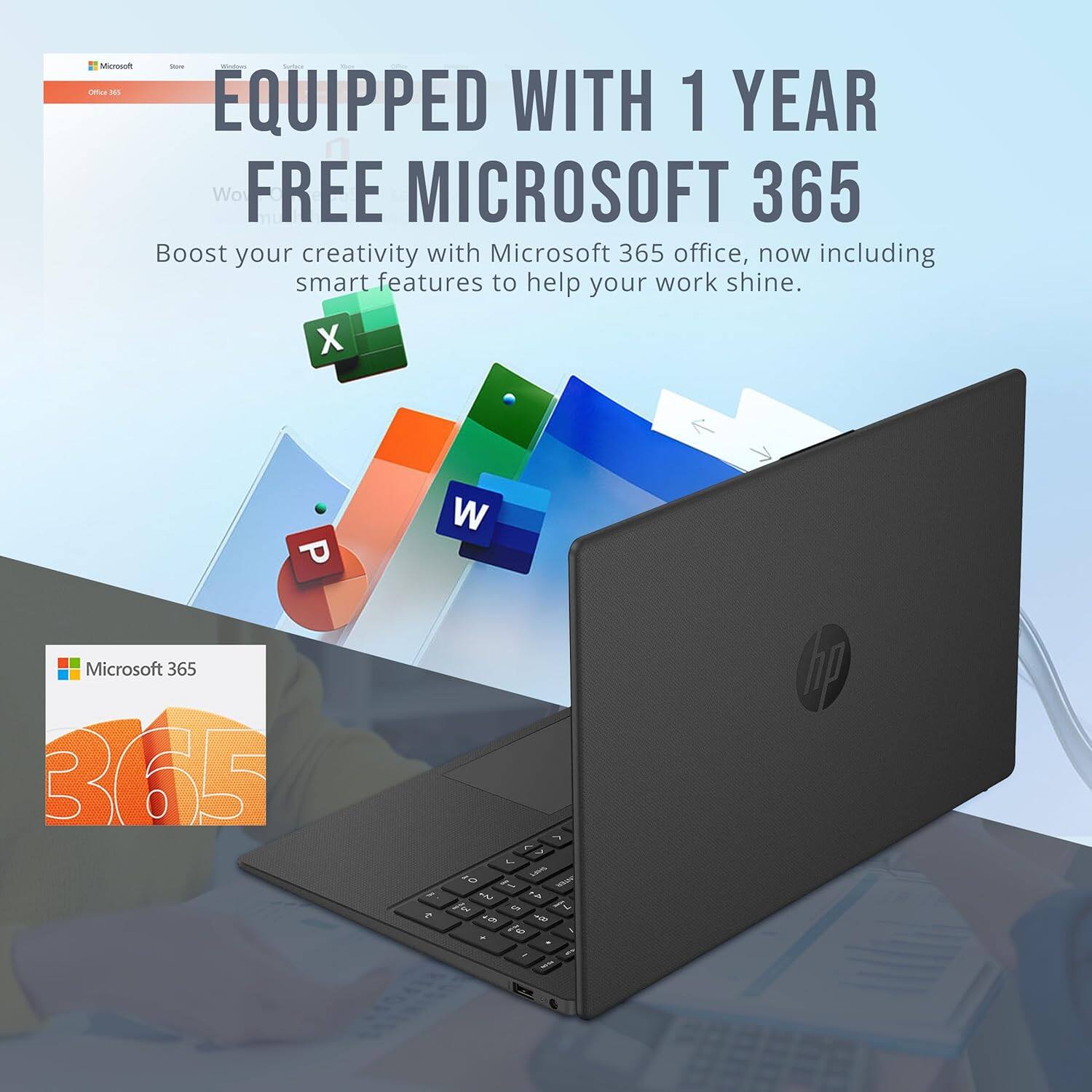 EQUIPPED WITH 1 YEAR FREE MICROSOFT 365

Boost your creativity with Microsoft 365 office, now including smart features to help your work shine.
