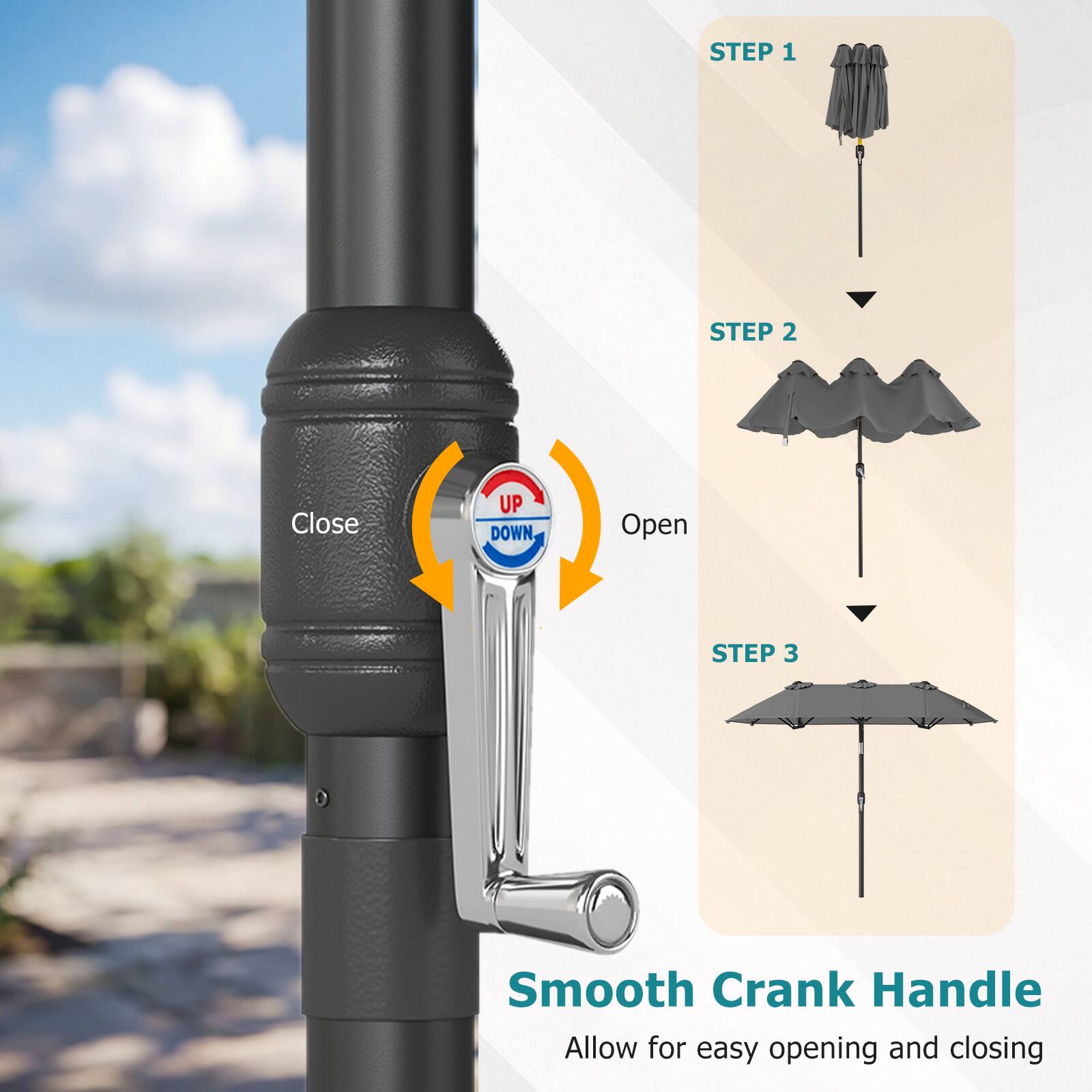 STEP 1  
Close

STEP 2  
Open

STEP 3  
Smooth Crank Handle  
Allow for easy opening and closing