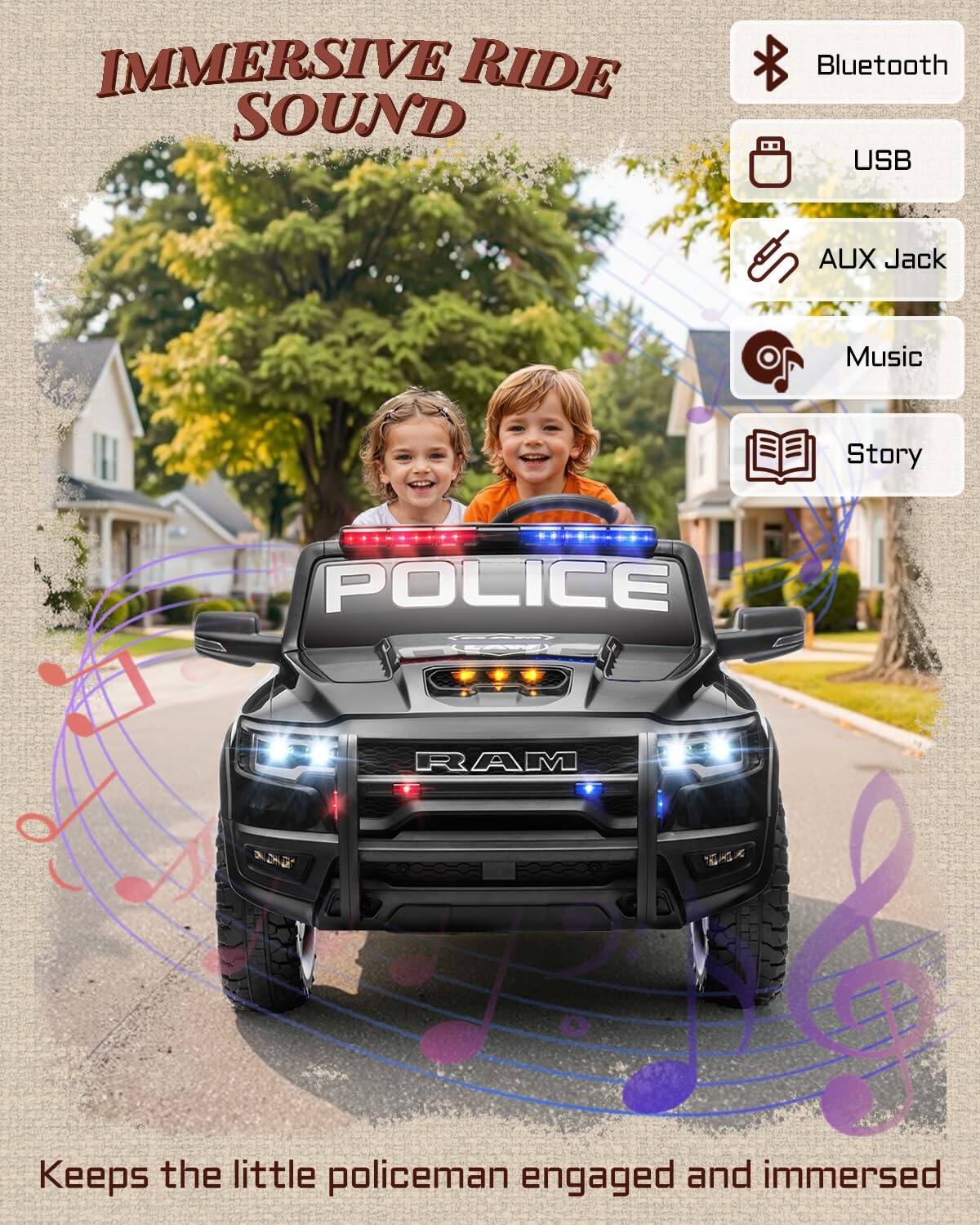 IMMERSIVE RIDE SOUND

Bluetooth
USB
AUX Jack
Music
Story

Keeps the little policeman engaged and immersed