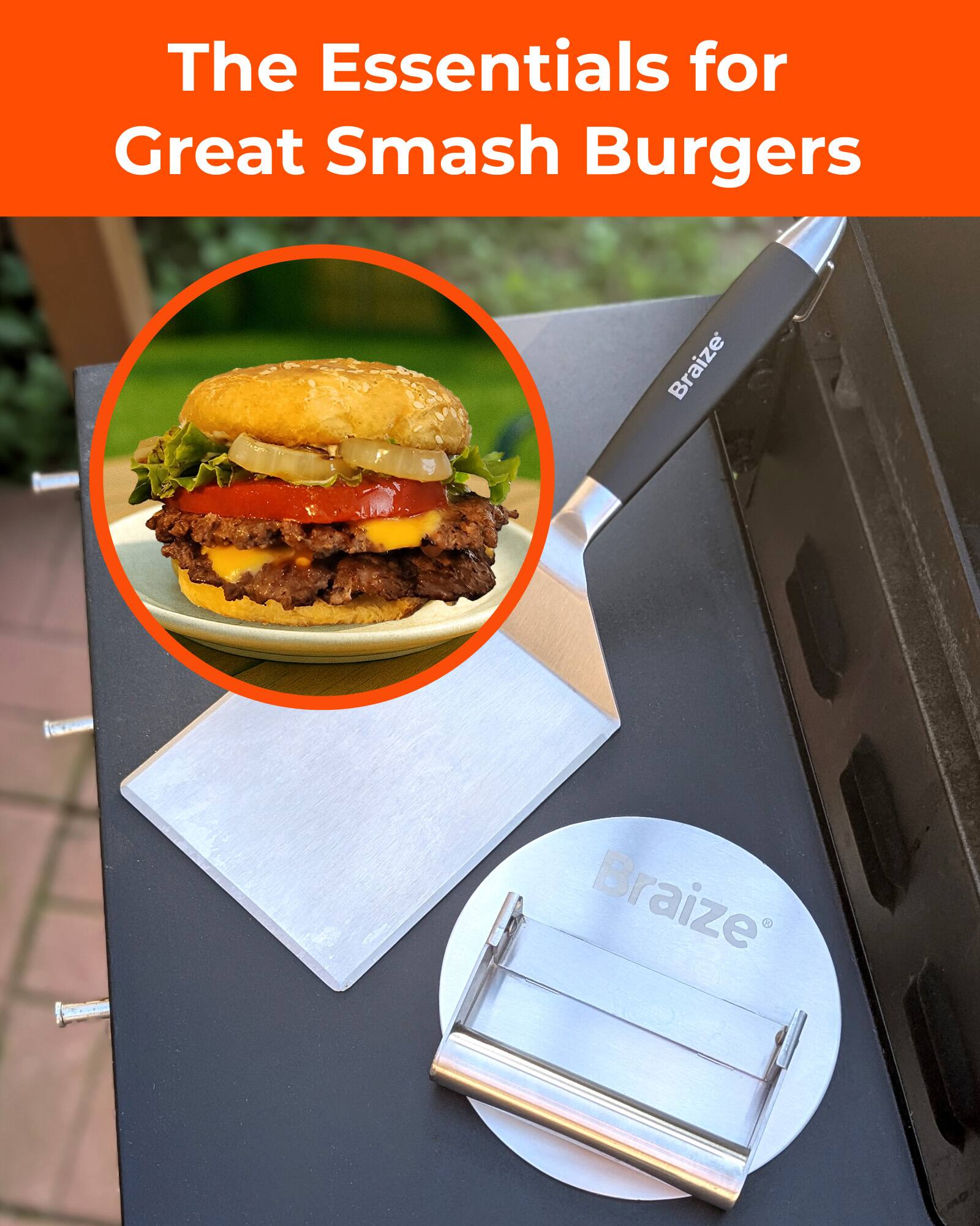The Essentials for Great Smash Burgers  
Braize