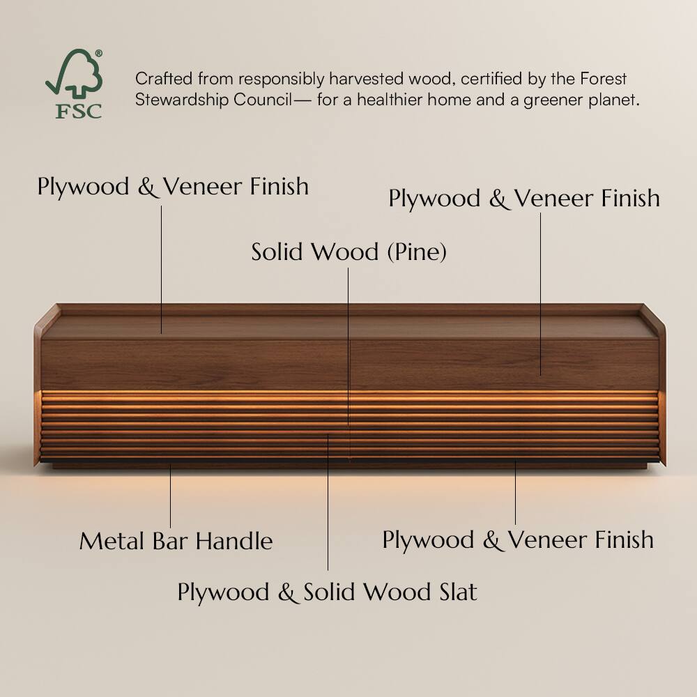 Crafted from responsibly harvested wood, certified by the Forest Stewardship Council— for a healthier home and a greener planet.

Plywood & Veneer Finish  
Solid Wood (Pine)  
Metal Bar Handle  
Plywood & Veneer Finish  
Plywood & Solid Wood Slat