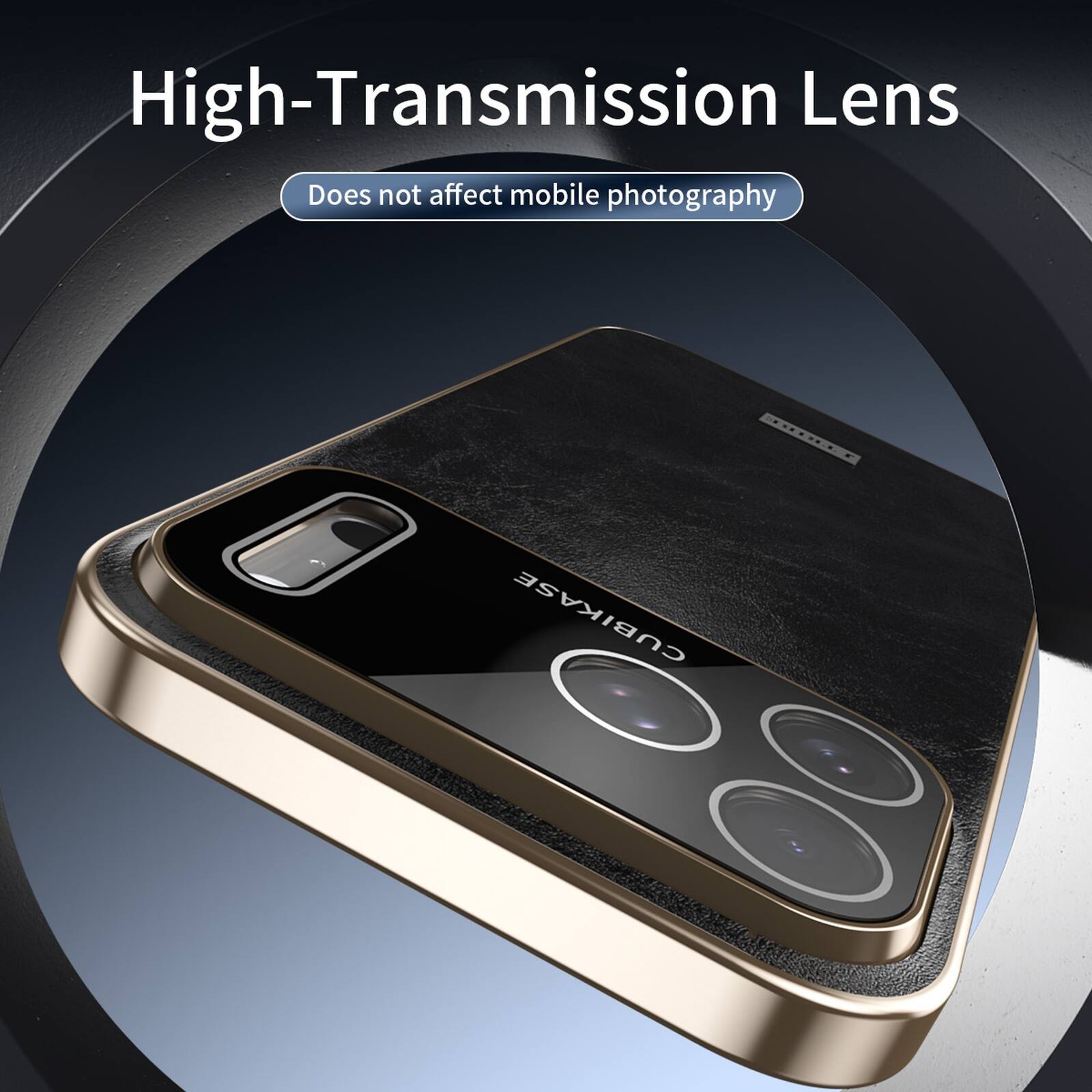 High-Transmission Lens  
Does not affect mobile photography  
CUBIKASE