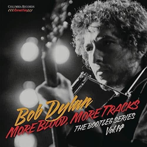 COLUMBIA RECORDS  
((Acoustico))  

Bob Dylan  
MORE BLOOD, MORE TRACKS  
THE BOOTLEG SERIES  
Vol.14