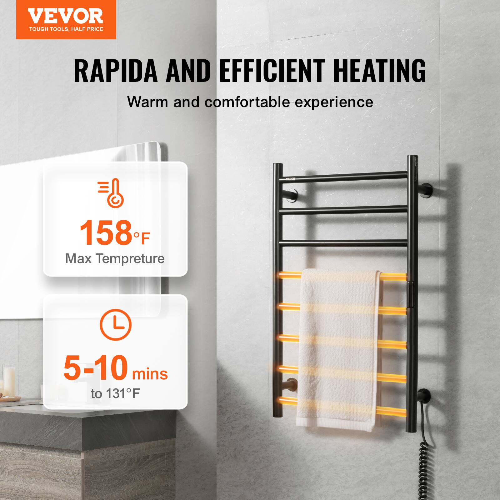 VEVOR  
TOUGH TOOLS, HALF PRICE  

RAPIDA AND EFFICIENT HEATING  
Warm and comfortable experience  

158°F  
Max Temperature  

5-10 mins  
to 131°F