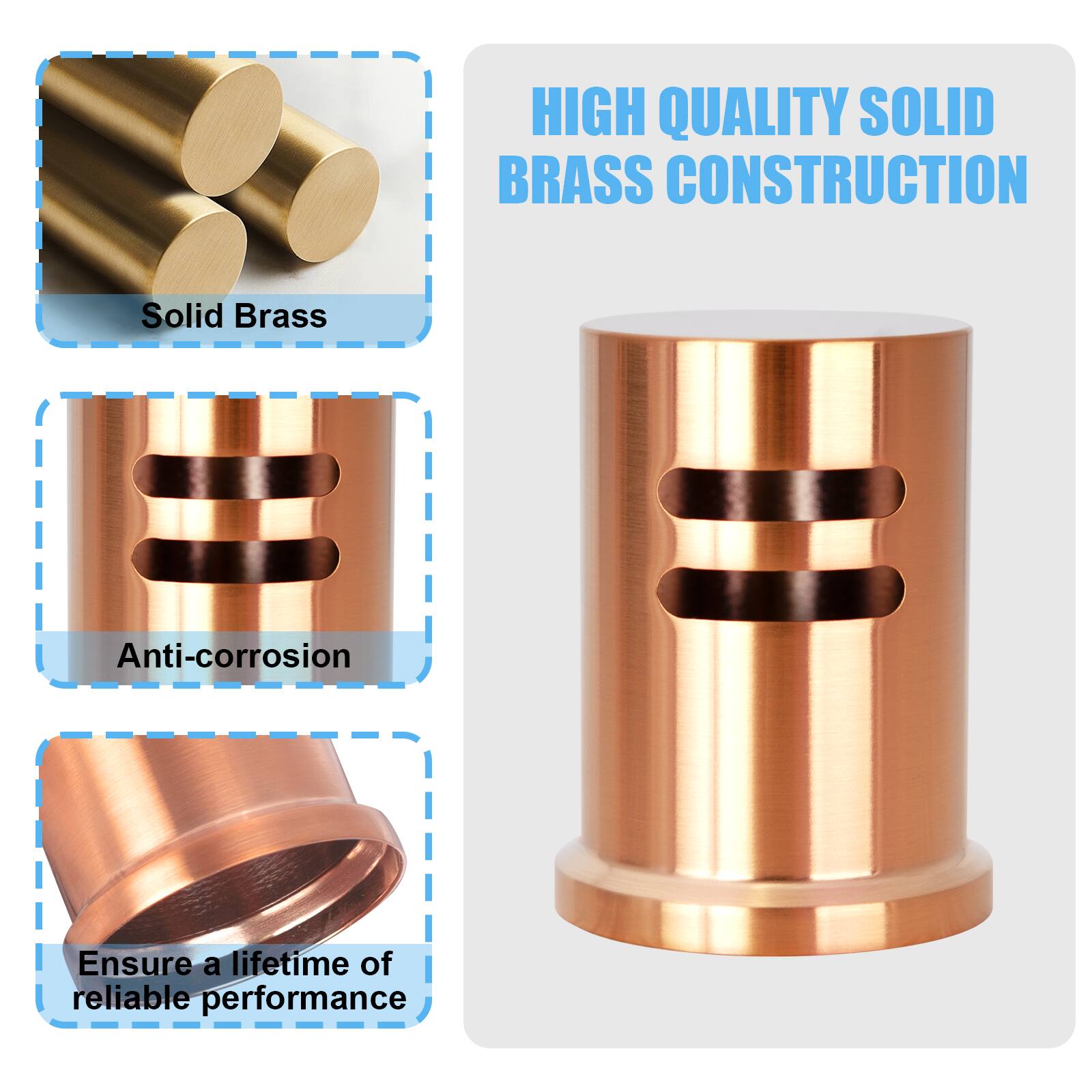 HIGH QUALITY SOLID BRASS CONSTRUCTION

- Solid Brass
- Anti-corrosion
- Ensure a lifetime of reliable performance