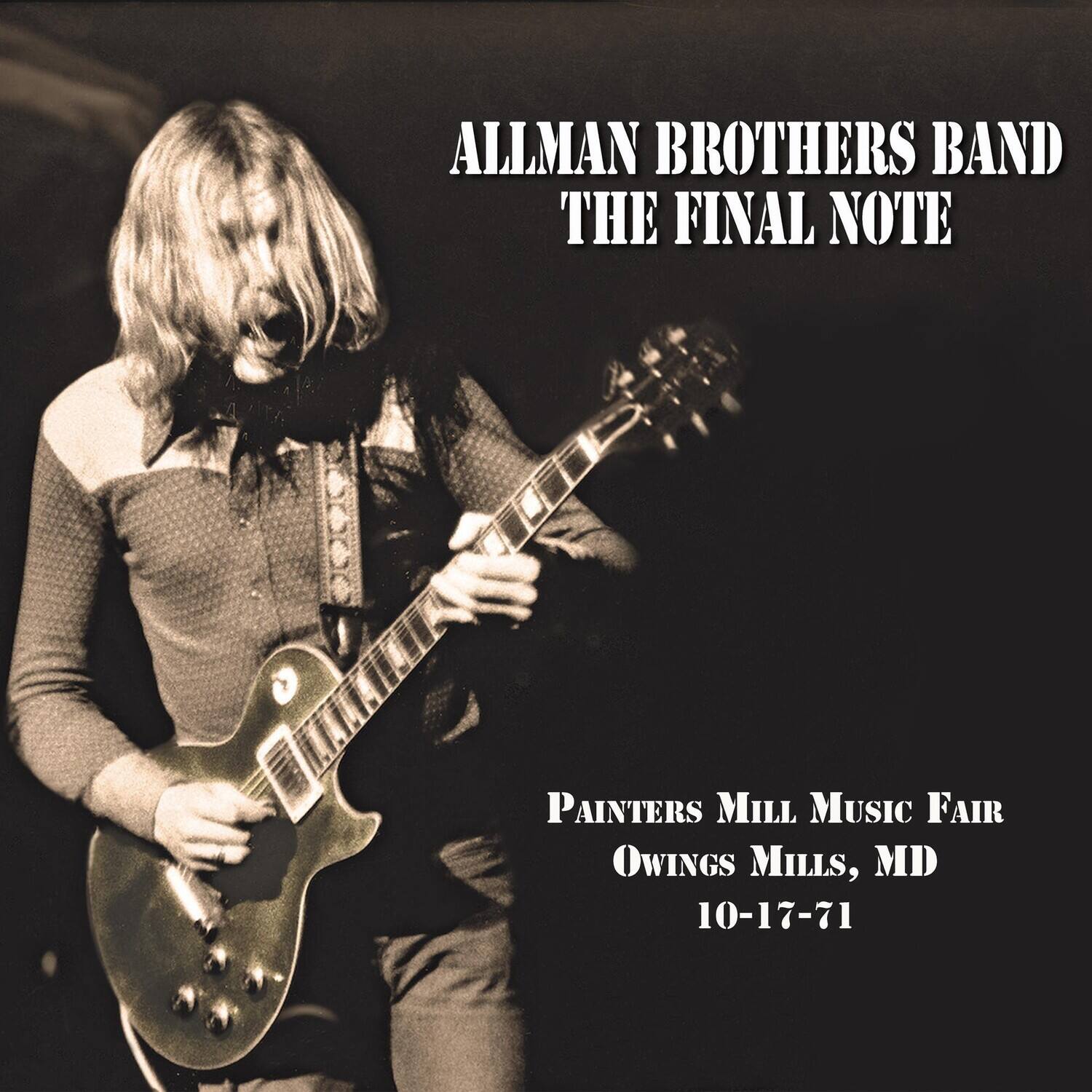ALLMAN BROTHERS BAND  
THE FINAL NOTE  

PAINTERS MILL MUSIC FAIR  
OWINGS MILLS, MD  
10-17-71
