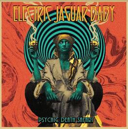 Electric Jaguar Baby - Psychic Death Safari - VINYL LP