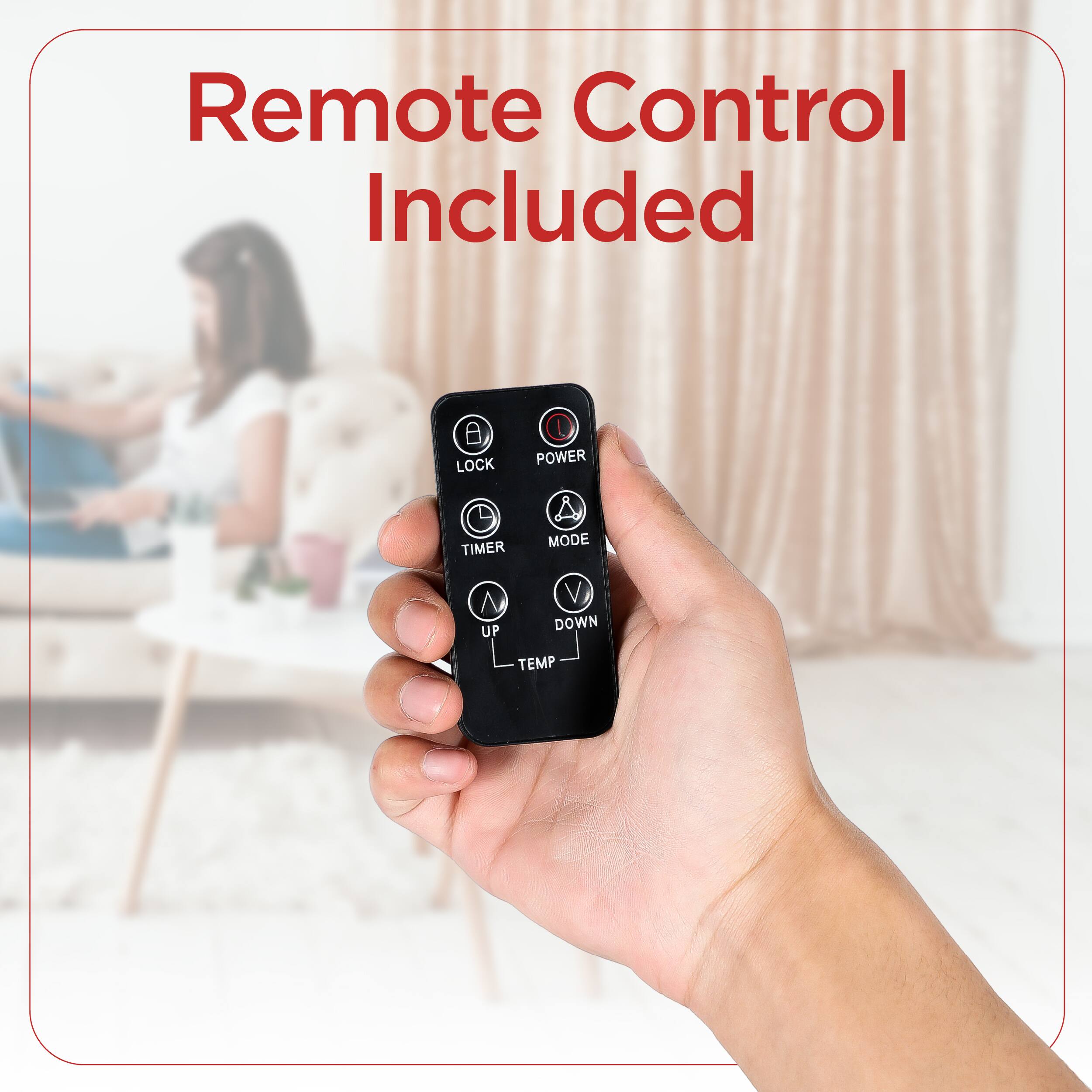 Remote Control Included
LOCK
POWER
TIMER
MODE
UP
V
DOWN
TEMP
